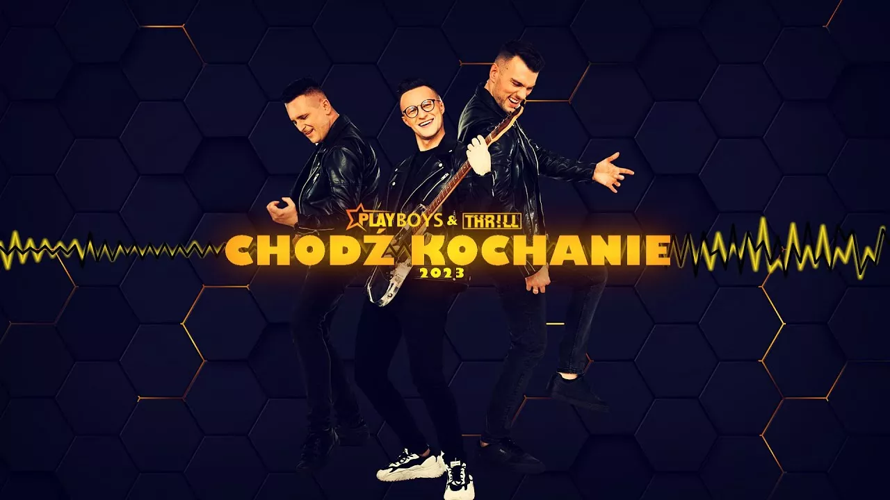 PLAYBOYS & THR!LL - Chodź Kochanie 2023