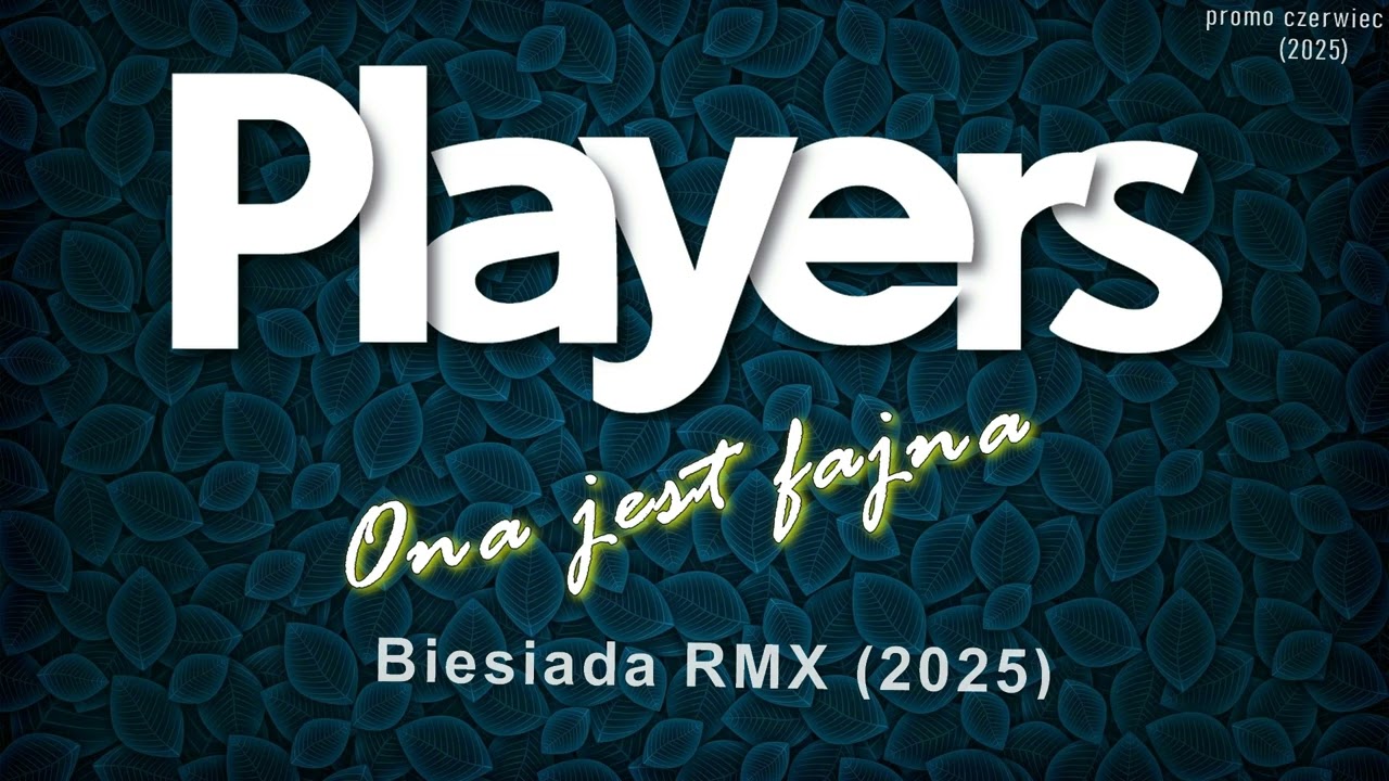 PLAYERS - ONA JEST FAJNA (Official Audio RMX Biesiada 2025)