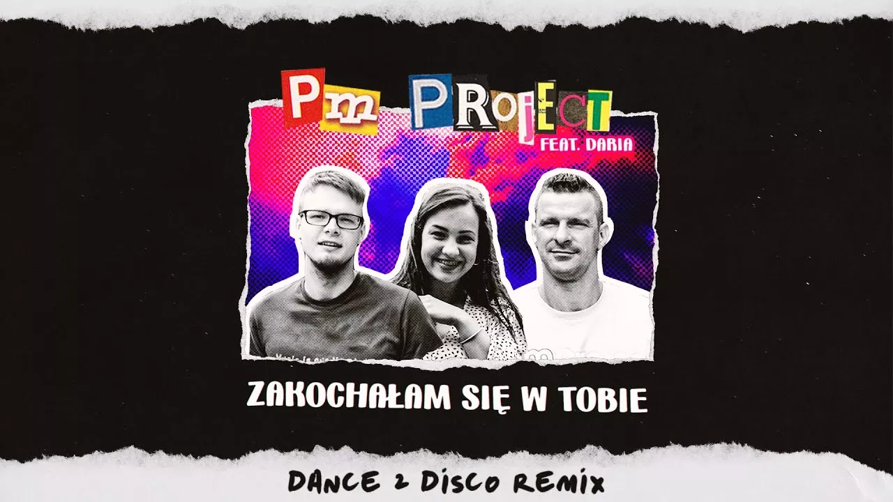 PM Project feat. Daria - Zakochałam Się W Tobie (Dance 2 Disco Remix)