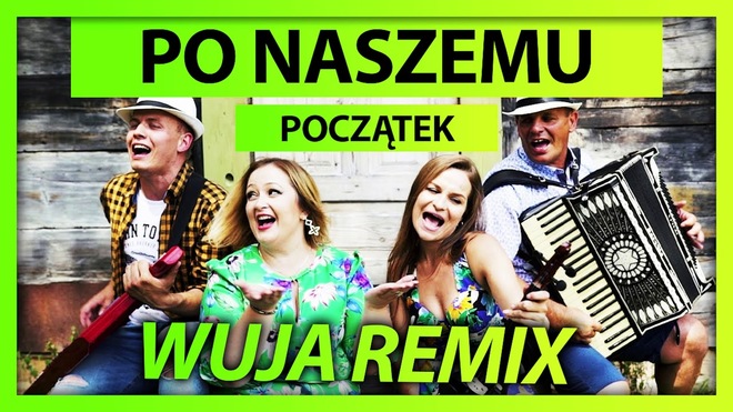 Po Naszemu - Początek (WujaMusic Remix)