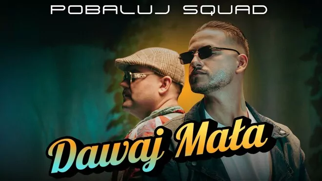 PoBaluj Squad - Dawaj mała