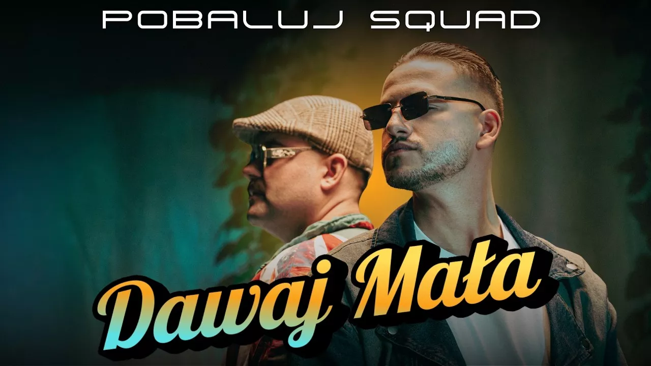 PoBaluj Squad - Dawaj mała