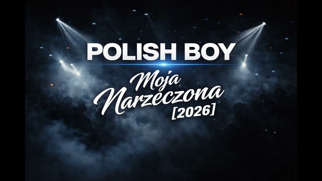 Polish Boy - Moja Narzeczona