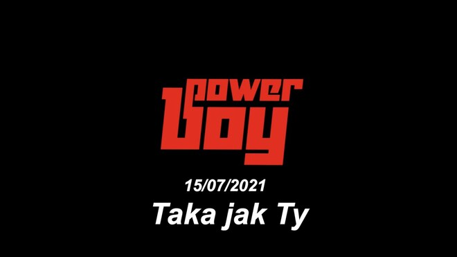 Power Boy - Taka jak Ty (Zapowiedź)
