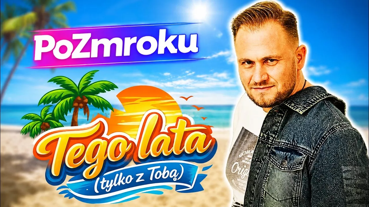 PoZmroku - Tego Lata (Tylko z Tobą)
