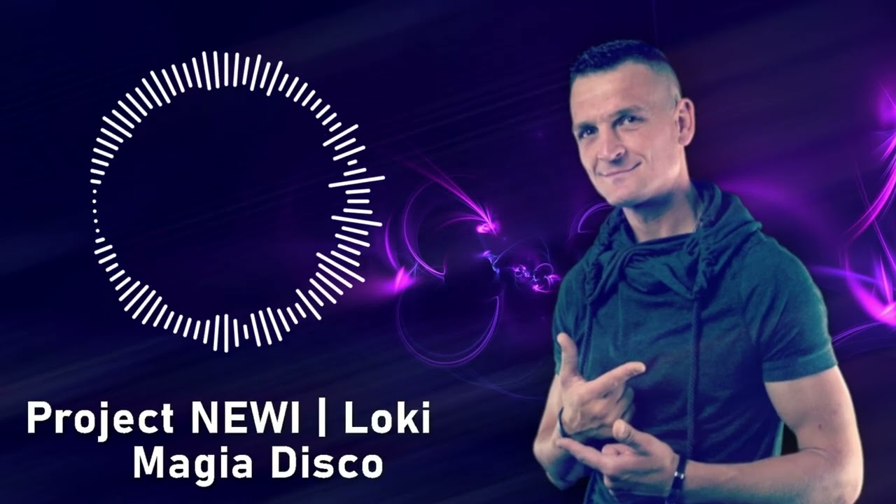 Project NEWI & LOKI - Magia Disco