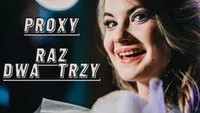 Proxy - Raz ,dwa ,trzy