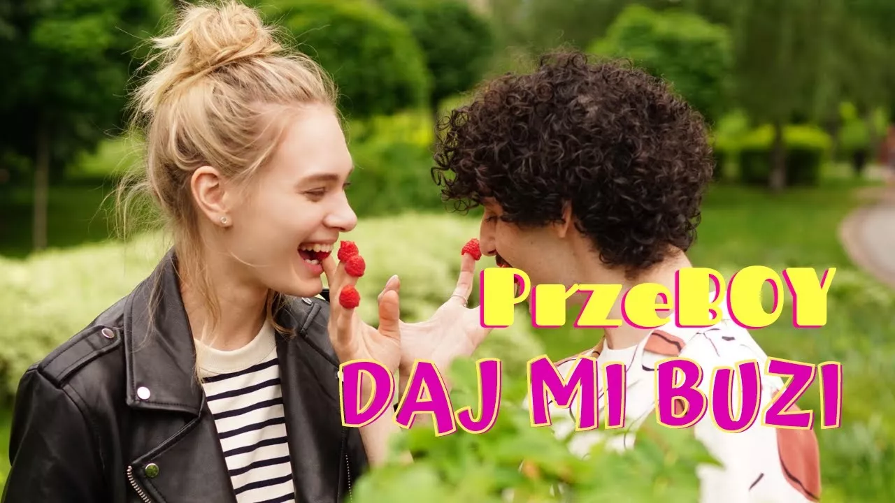 PrzeBOY - Daj mi buzi