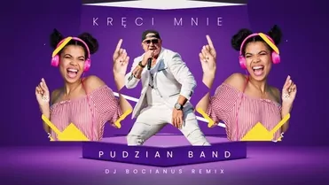 Pudzian Band - Kreci Mnie (REMIX DJ BOCIANUS)