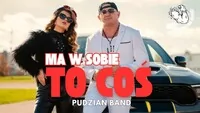 Pudzian Band - Ma w sobie to coś