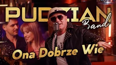 Pudzian Band - Ona Dobrze Wie
