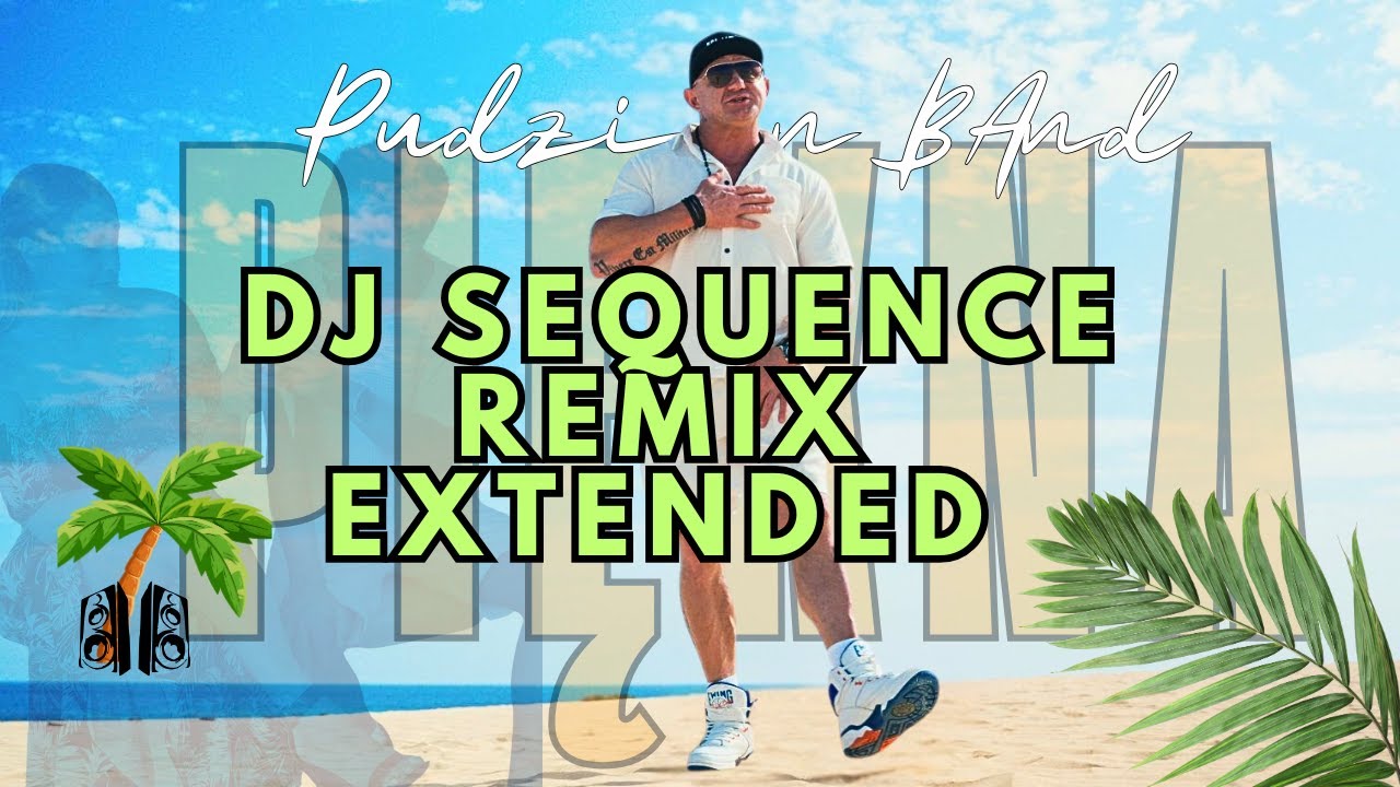 Pudzian Band - Piekna (REMIX DJ SEQUENCE EXTENDED DJ )