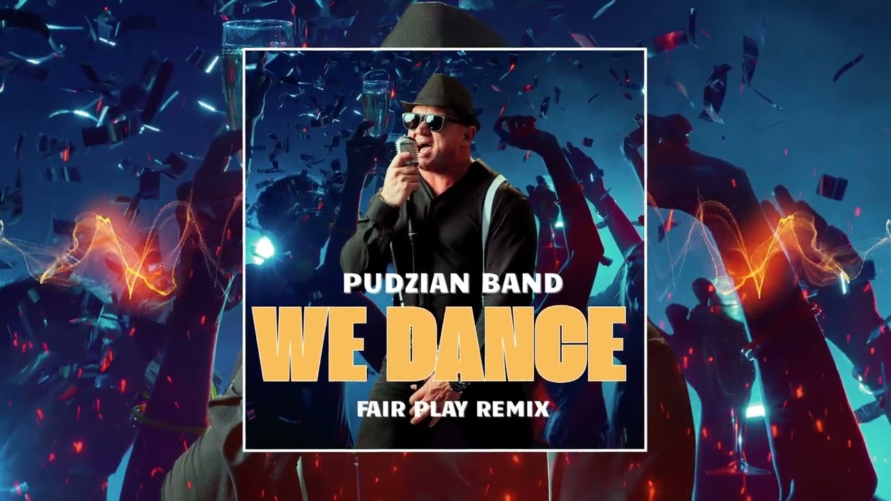 Pudzian Band - WE DANCE - Fair Play Remix