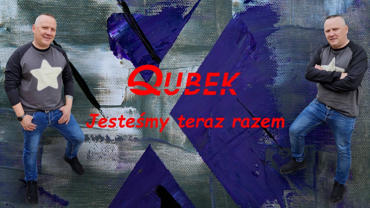 Qubek - Jesteśmy teraz razem 