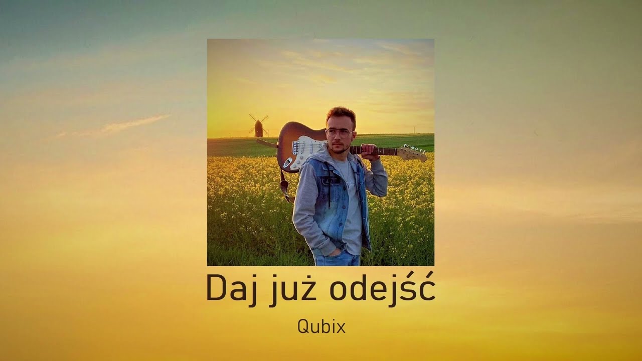 Qubix - Daj już odejść