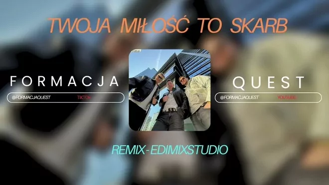 QUEST - Twoja miłość to skarb - REMIX