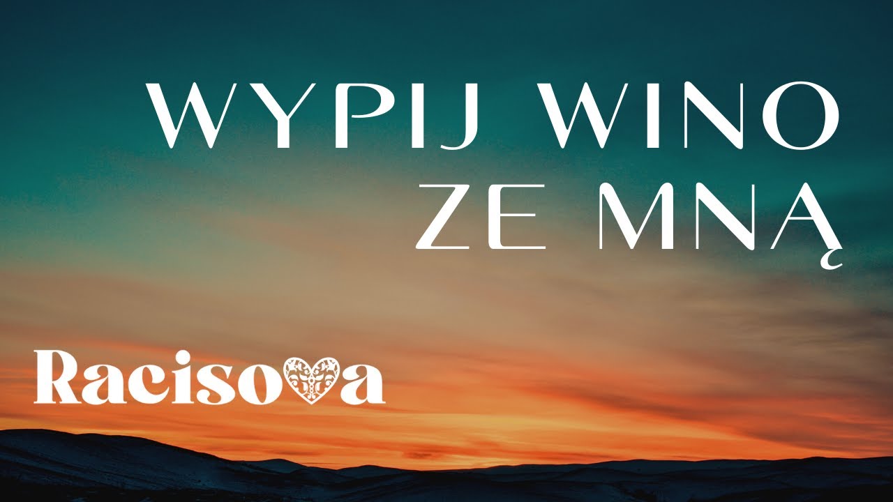 Racisova - Wypij Wino Ze Mną