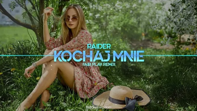 RAIDER - Kochaj mnie (FAIR PLAY REMIX)