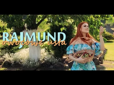 Rajmund - Owocowe usta