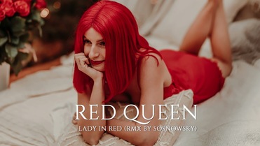 RED QUEEN - Lady in Red (RMX by SOSNOWSKY)