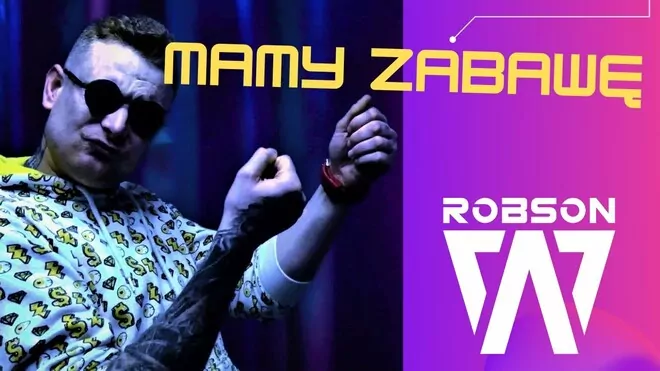 Robson W - Mamy Zabawę (OLDSCHOOL 2022)