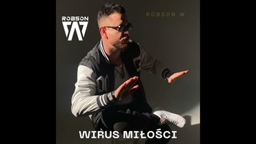 Robson W - Wirus Miłości