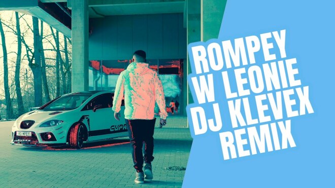 Rompey - W Leonie (DJ Klevex Official Remix)