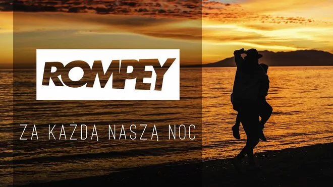 Rompey - Za każdą naszą noc