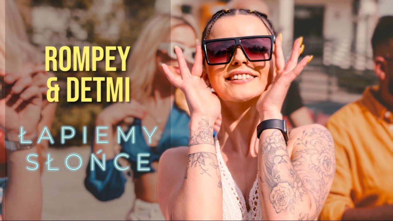 Rompey & Detmi - Łapiemy Słońce