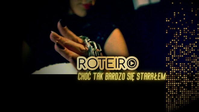 ROTEIRO - Choć tak bardzo się starałem