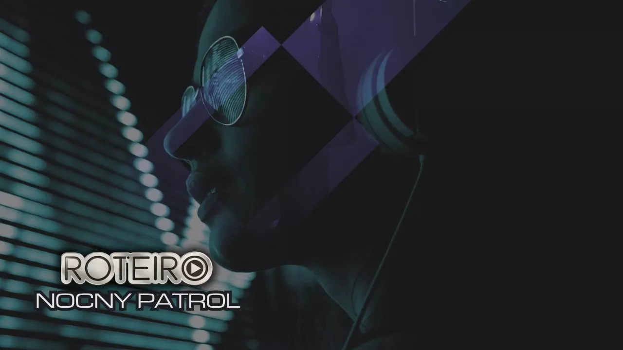 Roteiro - Nocny Patrol