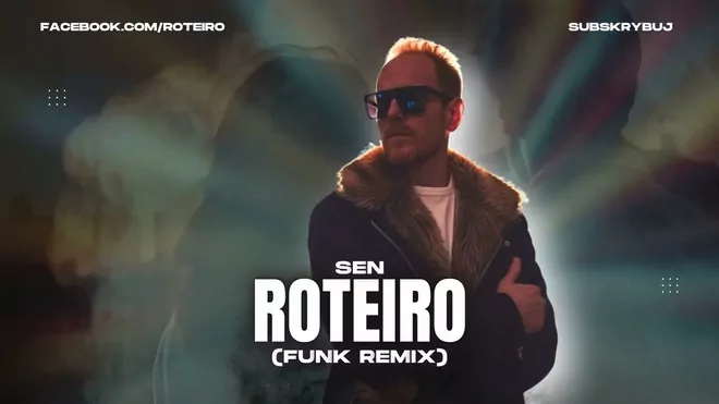 Roteiro - Sen (Funk Remix)