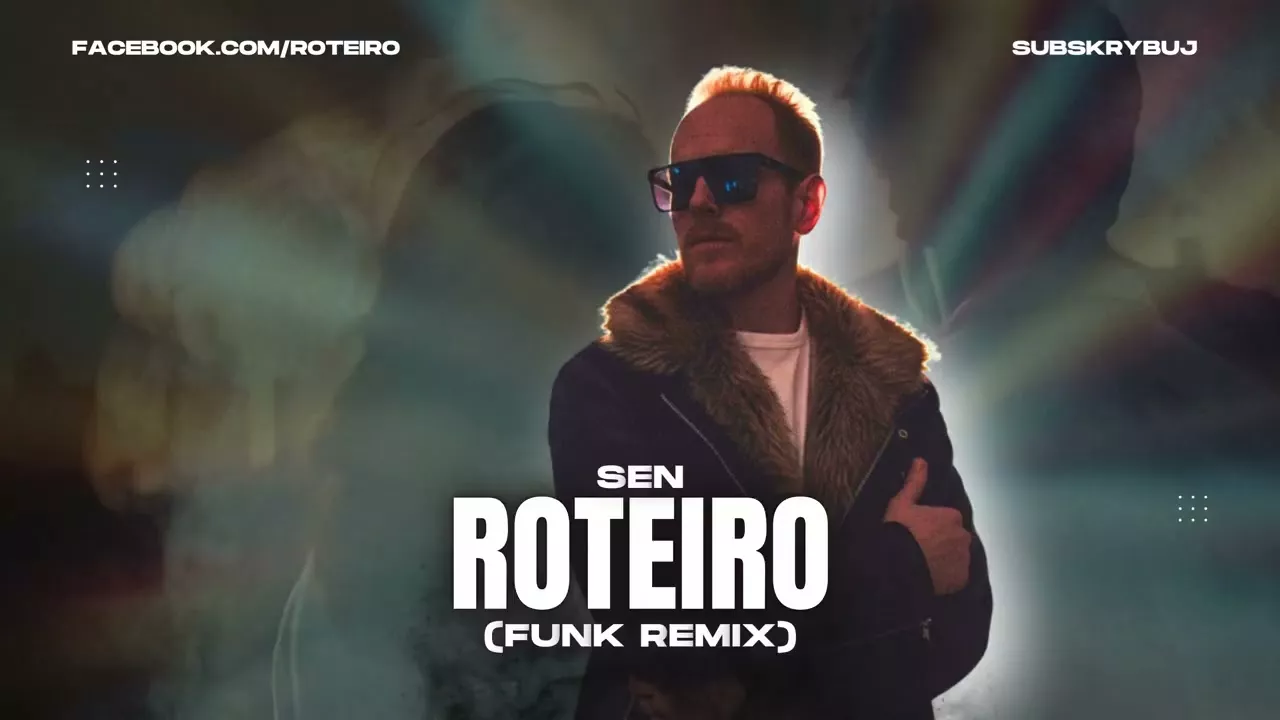 Roteiro - Sen (Funk Remix)