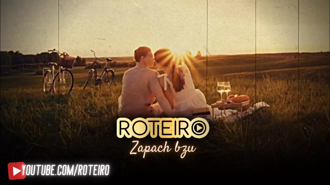 ROTEIRO - Zapach bzu
