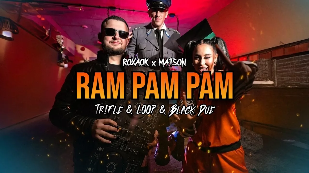 ROXAOK x MATSON - RAM PAM PAM (Tr!Fle & LOOP & Black Due REMIX)