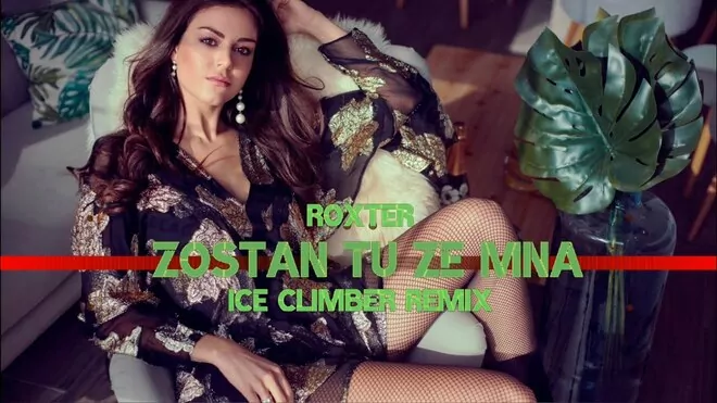 Roxter - Zostań Tu ze Mną (Ice Climber Remix)