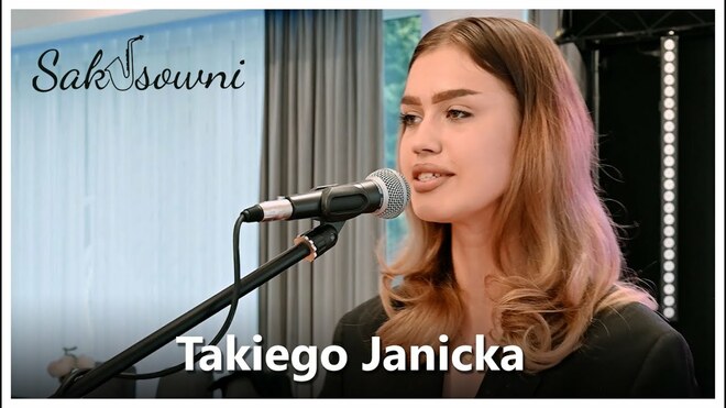 Saksowni - Takiego Janicka