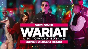 SAMI SWOI - WARIAT - LIMITOWANA EDYCJA (DANCE 2 DISCO REMIX)