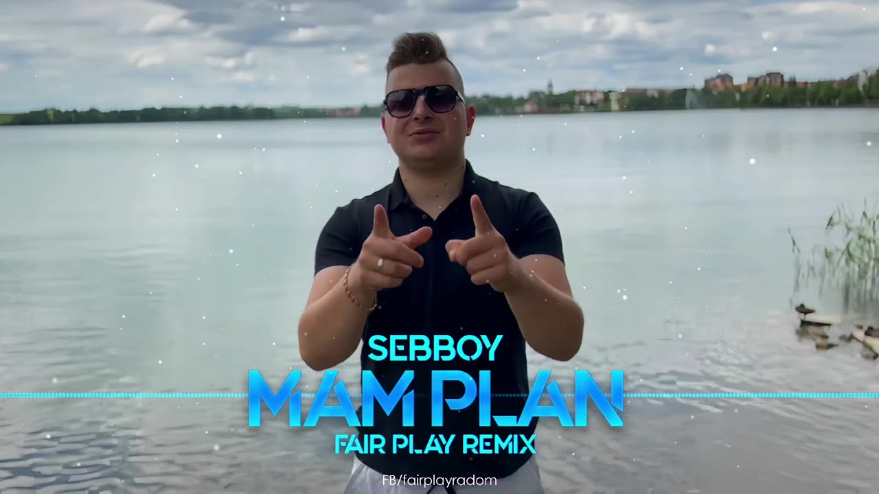 SEBBOY - Mam plan (FAIR PLAY REMIX)