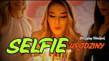 SELFIE - URODZINY