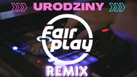 SELFIE - Urodziny FAIR PLAY REMIX