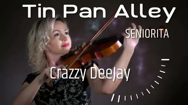 Seniorita & Crazzy DeeJay / Tin Pan Alley - Remix 2023