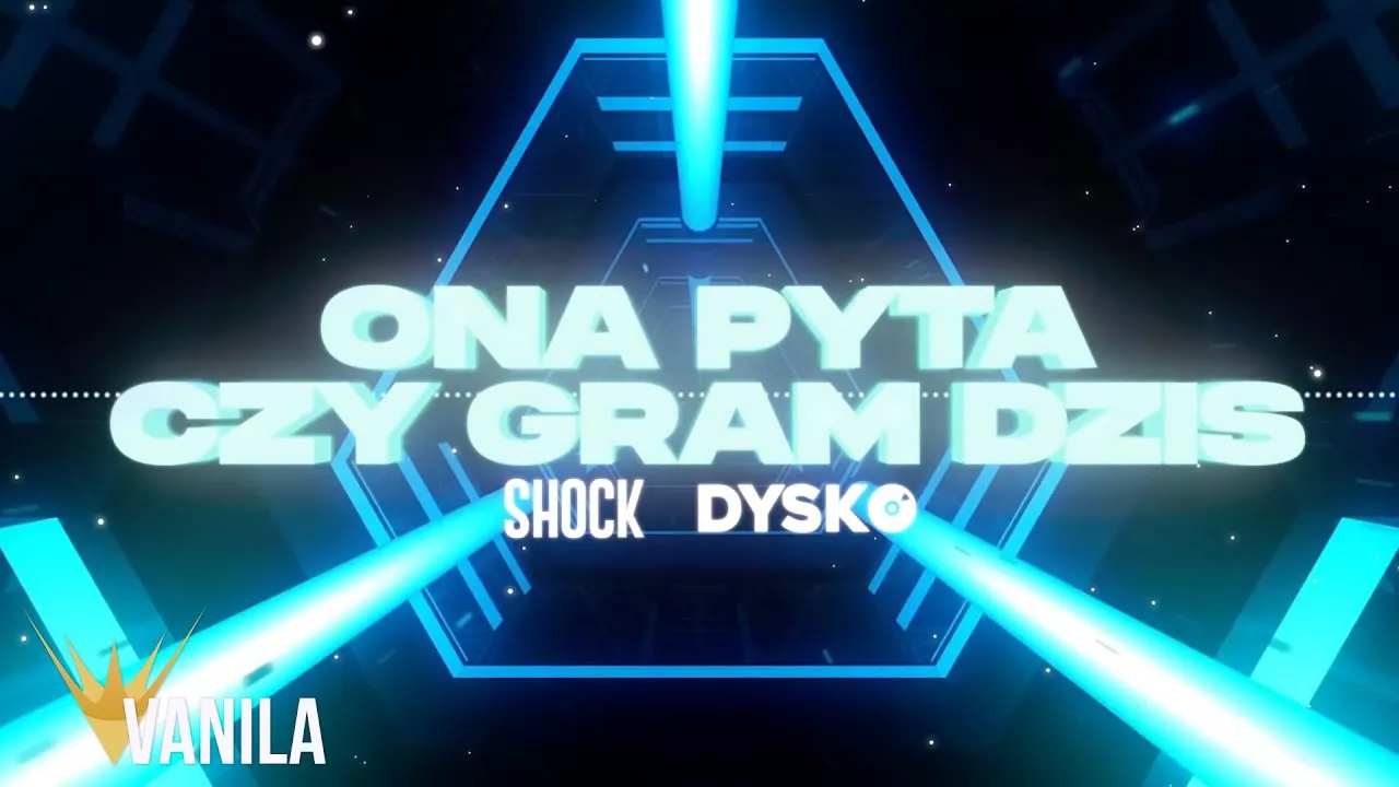 SHOCK - Ona pyta czy gram dziś?! (DYSKO REMIX)