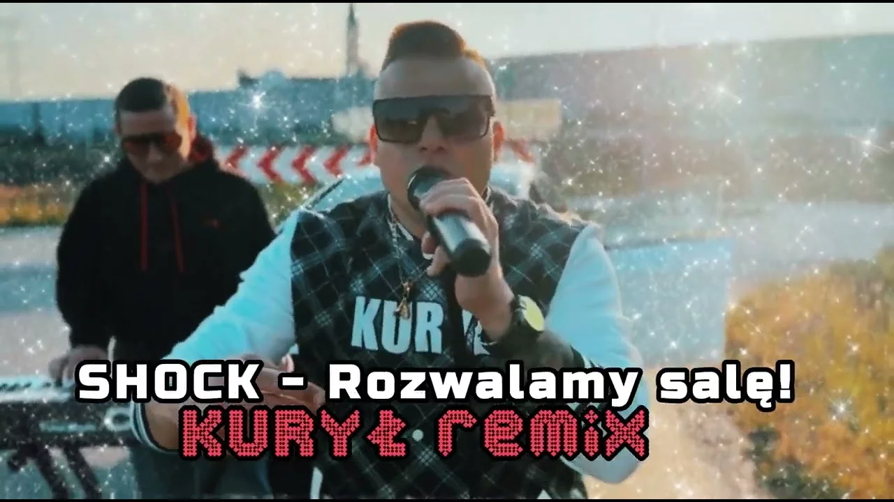 SHOCK - Rozwalamy salę! [KURYŁ REMIX]