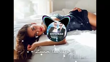 Showman - Zawsze Tam Gdzie Ty
