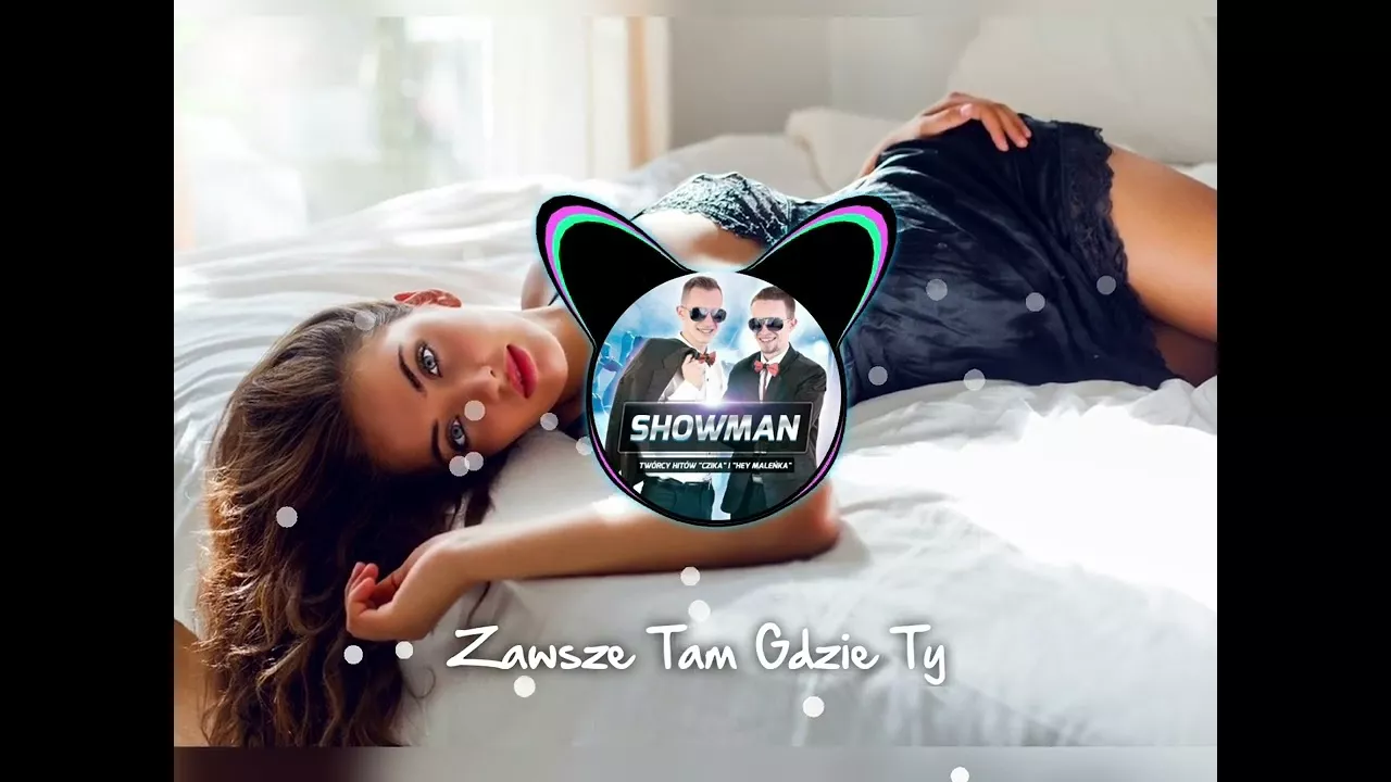 Showman - Zawsze Tam Gdzie Ty