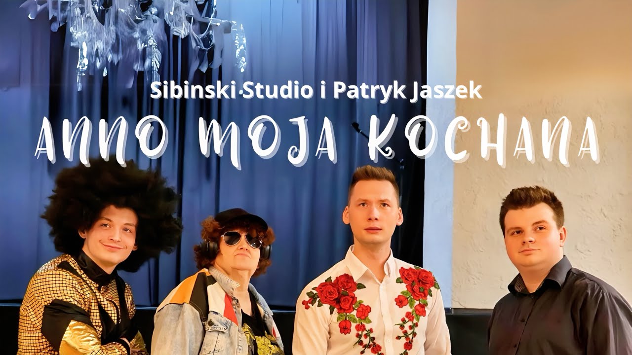 SIBINSKI STUDIO I PATRYK JASZEK - ANNO MOJA KOCHANA