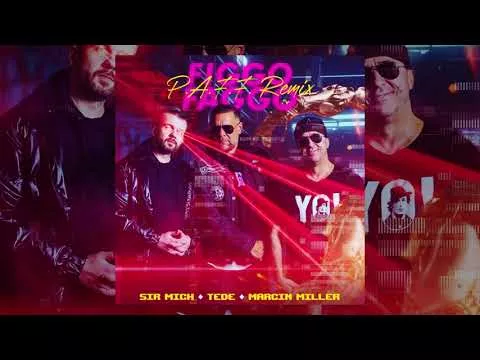 Sir Mich feat. Tede & Marcin Miller - fiGGo faGGo ( P.A.F.F. Remix)