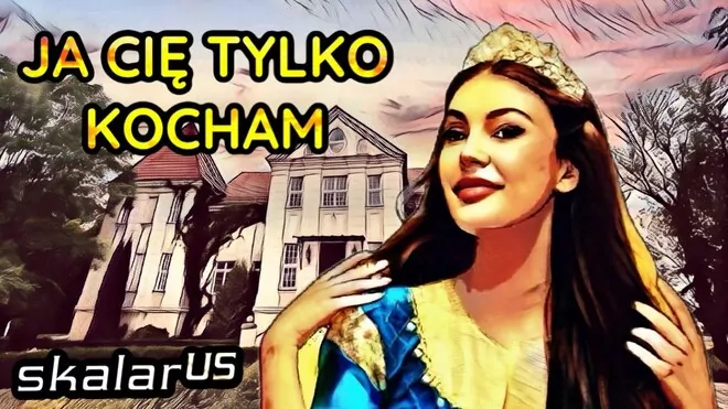 SKALAR us - Ja Cię Tylko Kocham