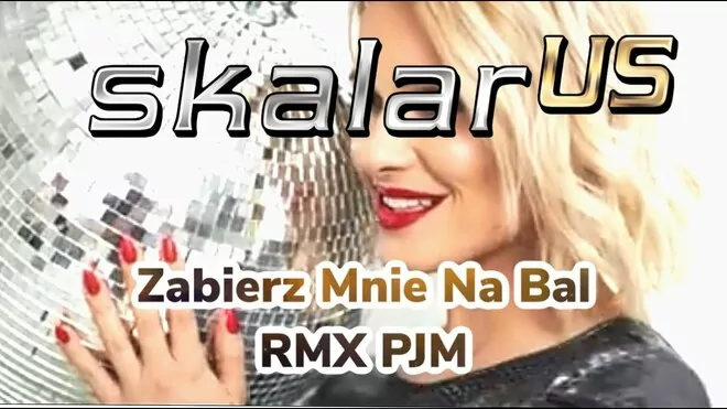 SKALAR us - Zabierz mnie na bal (REMIX)
